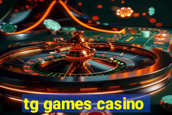 tg games casino